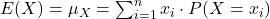 E(X) = \mu_X = \sum _{i=1}^nx_i \cdot P(X=x_i)